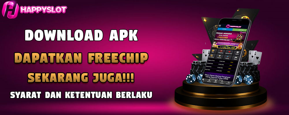 Download APK HAPPYSLOT Dapatkan Freechips